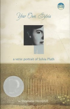 Your Own, Sylvia: A Verse Portrait of Sylvia Plath Stephanie