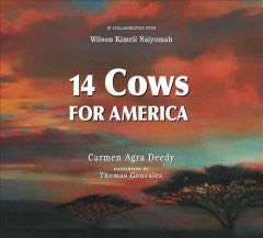 14 Cows for America Carmen Agra Deedy, Thomas Gonz lez (I