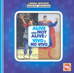 Alive and Not Alive / Vivo y no vivo