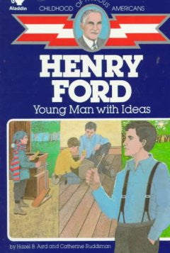 Henry Ford: Young Man with Ideas