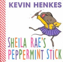 Sheila Rae's Peppermint Stick Kevin Henkes, Kevin Henkes (Il