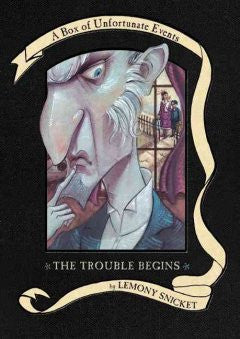 Box of Unfortunate Events: The Trouble Begins (A Series of U
