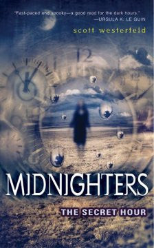 The Secret Hour (Midnighters Series #1) Scott Westerfeld