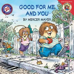 Good for Me and You (Little Critter Series) Mercer Mayer, Me