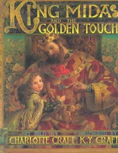 King Midas and the Golden Touch Charlotte Craft, Kinuko Y. C