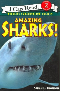 Amazing Sharks! (I Can Read Book Series) (Level 2) Sarah L.