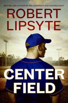 Center Field Robert Lipsyte