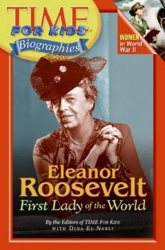 Time For Kids: Eleanor Roosevelt: First Lady of the World (T