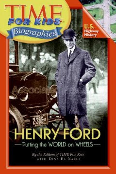 Henry Ford: Putting the World on Wheels (Time For Kids Biogr