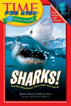 Sharks! (TFK Science Scoops Series) Editors Of Time For Kids