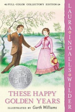These Happy Golden Years: (Little House Series: Classic Stor