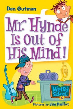 Mr. Hynde Is out of His Mind! (My Weird School Series #6) Da