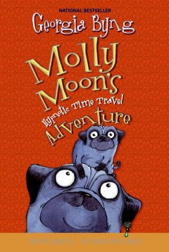 Molly Moon's Hypnotic Time Travel Adventure Georgia Byng