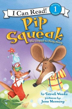 Pip Squeak (I Can Read Series: Level 1) Sarah Weeks, Jane Ma