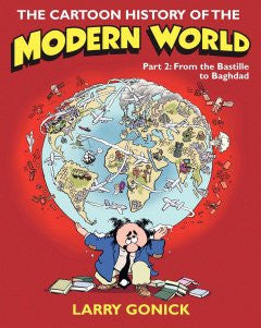 The Cartoon History of the Modern World Part 2: From the Bas