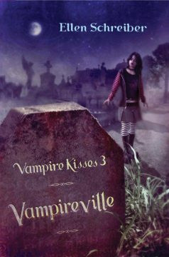 Vampireville (Vampire Kisses Series #3) Ellen Schreiber