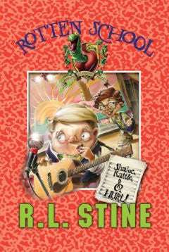 Shake, Rattle, and Hurl! (Rotten School Series #5) R. L. Sti