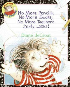 No More Pencils, No More Books, No More Teacher's Dirty Look