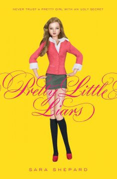Pretty Little Liars (Pretty Little Liars Series #1) Sara She