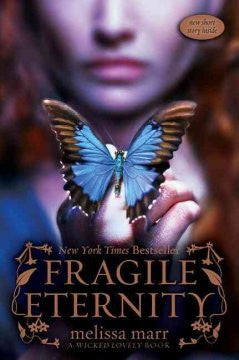 Fragile Eternity (Wicked Lovely Series #3) Melissa Marr