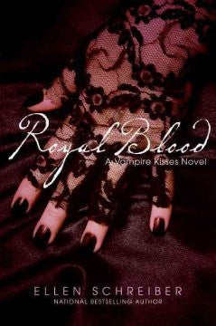 Royal Blood (Vampire Kisses Series #6) Ellen Schreiber