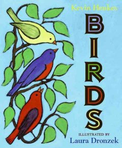 Birds Kevin Henkes, Laura Dronzek (Illustrator)