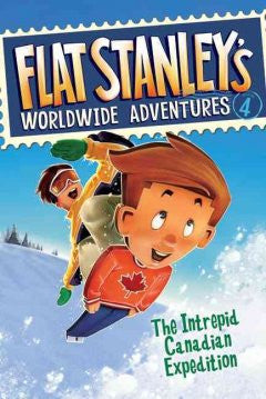 Flat Stanley's Worldwide Adventures #4: The Intrepid Canadian Expedition