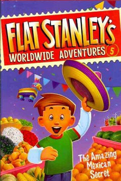 The Amazing Mexican Secret (Flat Stanley&apos