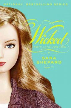 Wicked (Pretty Little Liars Series #5) Sara Shepard