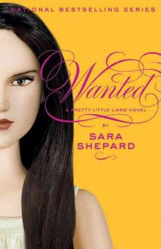 Wanted (Pretty Little Liars Series #8) Sara Shepard