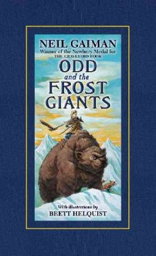 Odd and the Frost Giants Neil Gaiman, Brett Helquist (Illust
