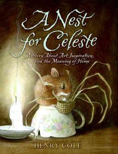 Nest for Celeste: A Story about Art, Inspiration, and the Me