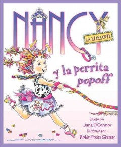 Nancy la Elegante y la perrita popoff / Fancy Nancy and the