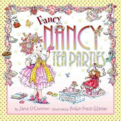 Fancy Nancy: Tea Parties Jane O'Connor, Robin Preiss Glasser