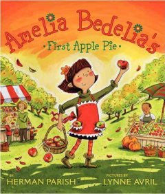 Amelia Bedelia's First Apple Pie Herman Parish, Lynne Avril