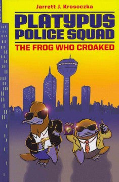 Platypus Police Squad: The Frog Who Croaked