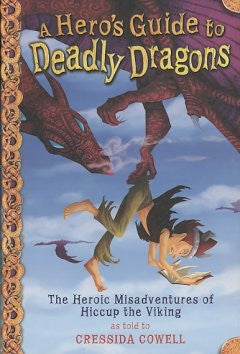 A Hero's Guide to Deadly Dragons (How to Train Your Dragon S