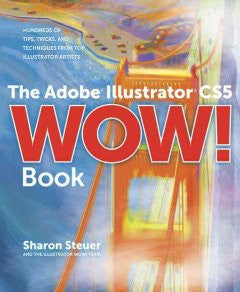 The Adobe Illustrator CS5 Wow! Book