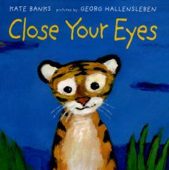 Close Your Eyes Kate Banks, Georg Hallensleben (Illustrator)