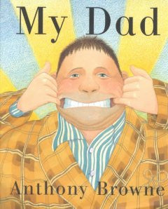 My Dad Anthony Browne, Anthony Browne (Illustrator)