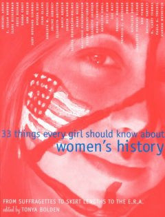33 Things Every Girl Should Know About Women's History