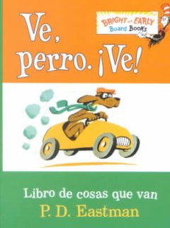 Ve, Perro, Ve! P.D. Eastman, Adolfo Perez Perdomo (Translato