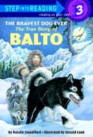 The Bravest Dog Ever: True Story of Balto
