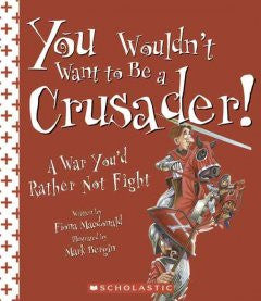 You Wouldn?t Want to Be a Crusader! A WarYou'd Rather Not Fi