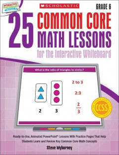 25 Common Core Math Lessons for the Interactive Whiteboard:
