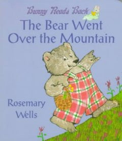Bear Went over the Mountain Rosemary Wells, Rosemary Wells (