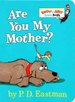 Are You My Mother? P.D. Eastman, P. D. Eastman (Illustrator)