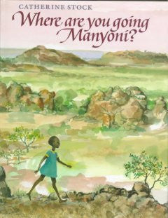 Where Are You Going, Manyoni?, Vol. 1 Catherine Stock, Cathe