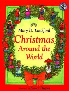 Christmas Around the World Mary D. Lankford, Karen Dugan (Il