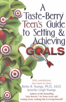 A Taste-Berry Teen's Guide to Setting and Achieving Goals
